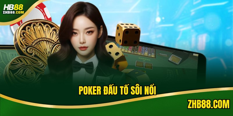 Poker đấu tố sôi nổi